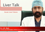 Liver Talk by Dr. Soin Acute Liver Failure