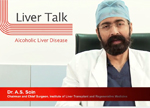 Liver Talk by Dr. Soin Alcoholic Liver Disease