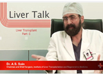 Liver Talk by Dr. Soin Liver Transplantation Part 1
