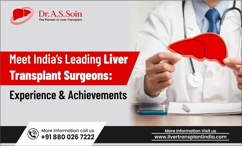 Meet India’s Leading Liver Transplant Surgeons: Experience & Achievements