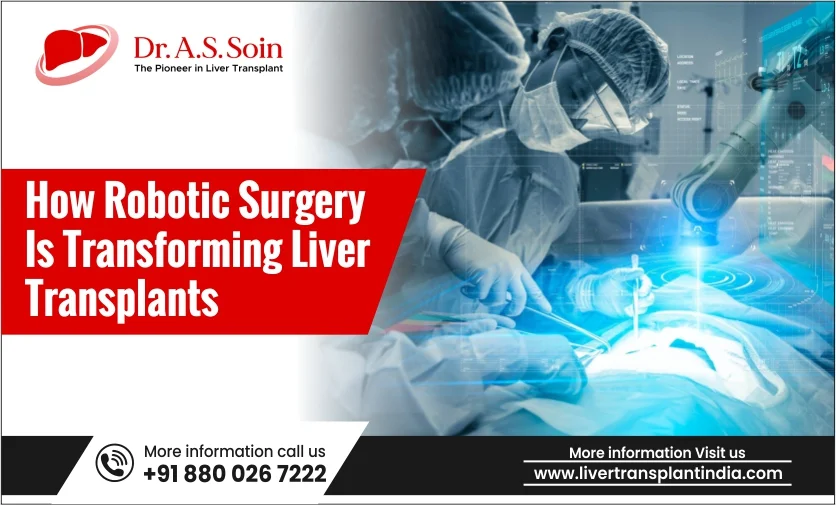 How Robotic Surgery Is Transforming Liver Transplants