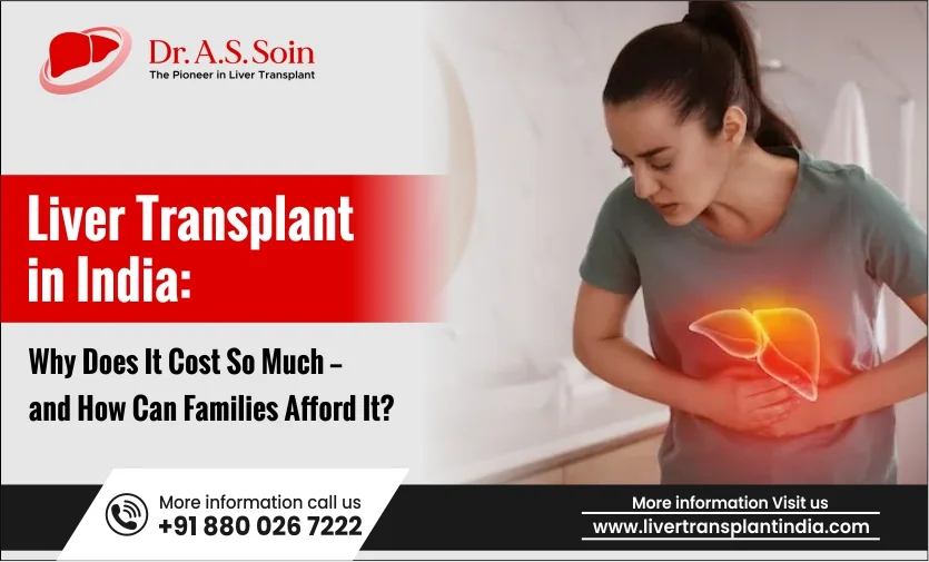 Liver Transplant in India: Why Does It Cost So Much — and How Can Families Afford It?