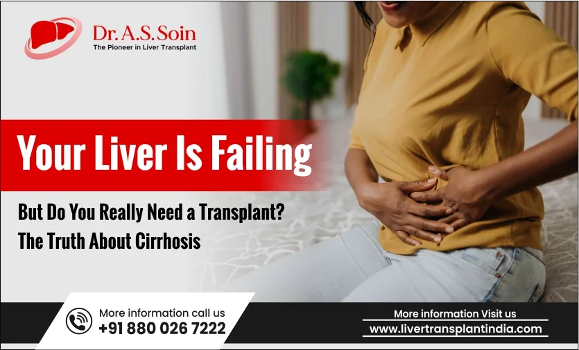 Your Liver Is Failing — But Do You Really Need a Transplant? The Truth About Cirrhosis