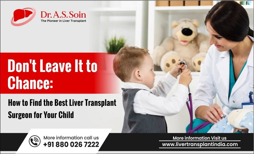 Don't Leave It to Chance: How to Find the Best Liver Transplant Surgeon for Your Child