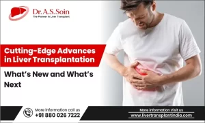Cutting-Edge Advances in Liver Transplantation