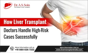 Liver Transplant Doctors Handle High-Risk Cases